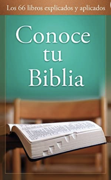 Paul Kent Conoce tu Biblia: Los 66 Libros Explicados y Aplicados