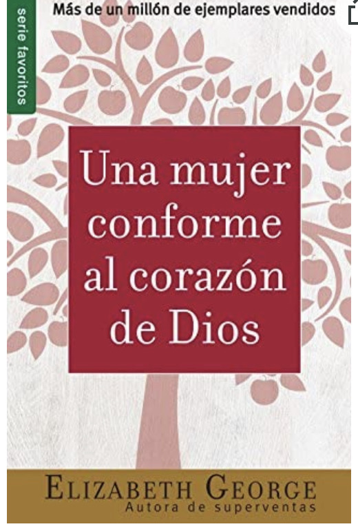 Una Mujer Conforme al Corazon de Dios