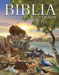 Biblia Completa Ilustrada Para Niños (Tapa Dura)